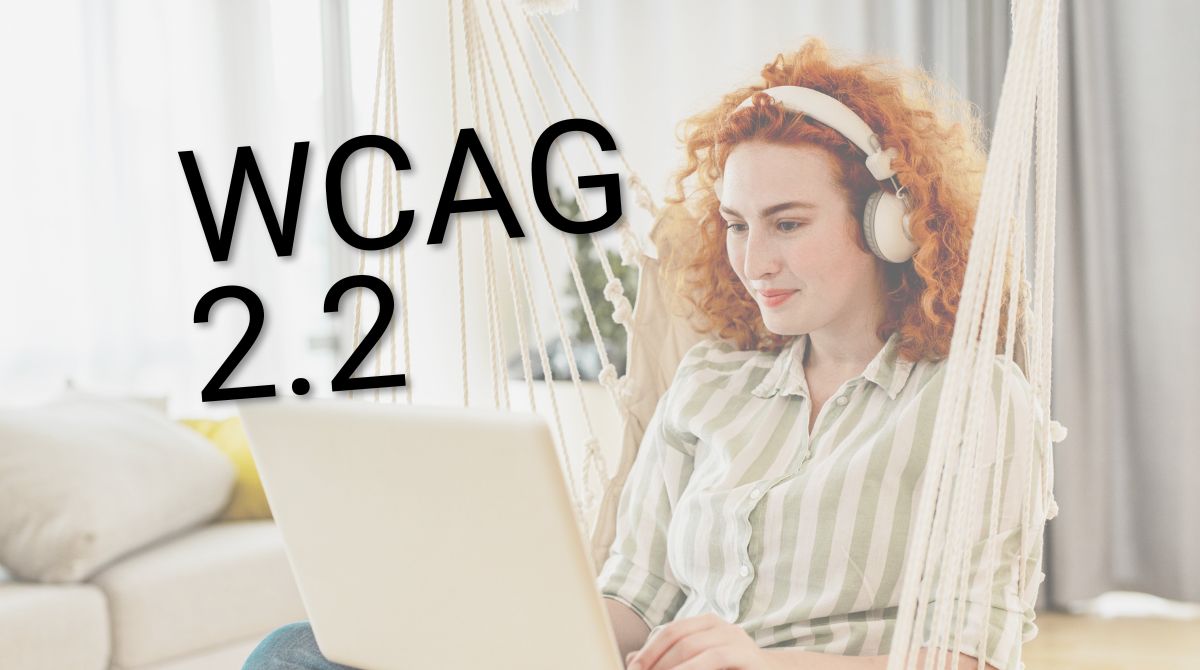 WCAG 2.2 – Die neue Richtlinie im Rampenlicht